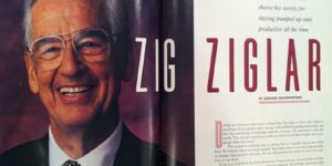 Remembering Zig Ziglar: Keys to Sales Success