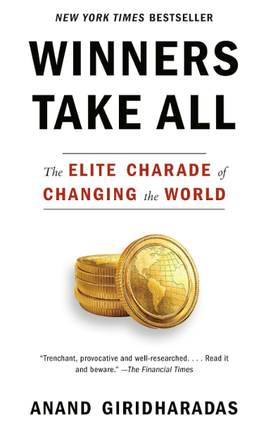 Cover of “Winners Take All” by Anand Giridharadas.