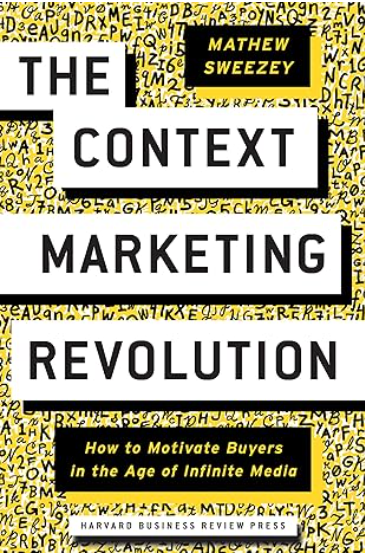 Cover of “The Context Marketing Revolution” by Mathew Sweezey.